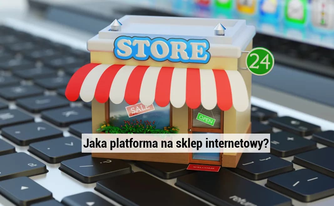 Jak wybrać najlepszą platformę na sklep internetowy bez zbędnych kosztów