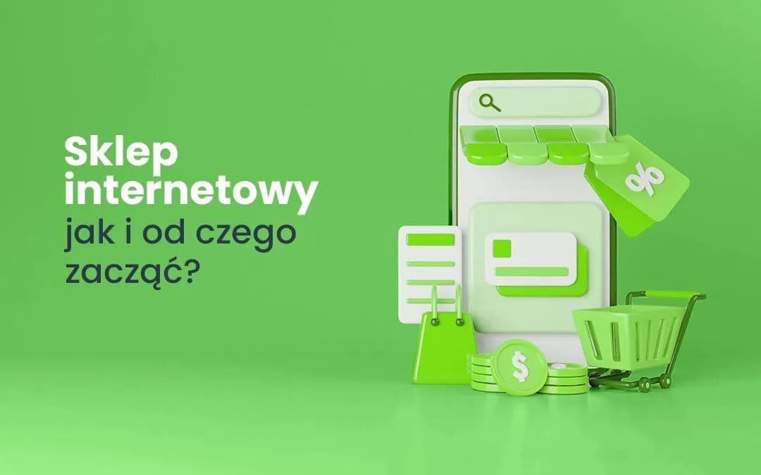 Sklep internetowy od czego zacząć: uniknij błędów i zyskaj klientów