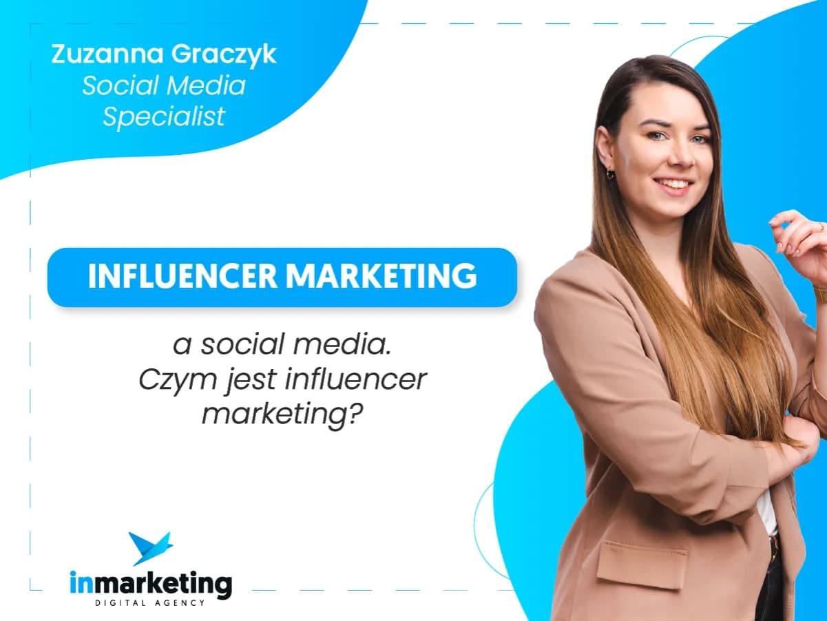 Czym jest influencer marketing i jak może zrewolucjonizować Twoją markę